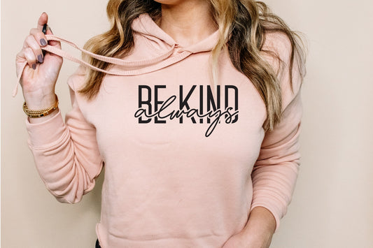 Be Kind Always Crop Hoodie
