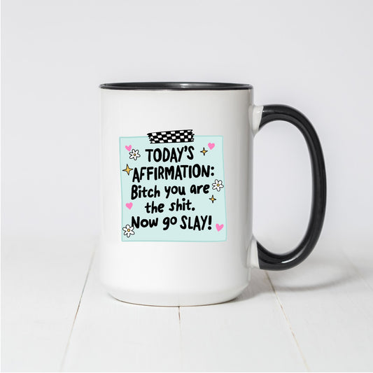 Daily Affirmation Coffee Mug