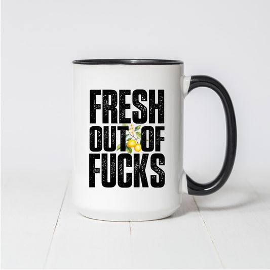 Bold Fresh out of Fucks Coffee Mug
