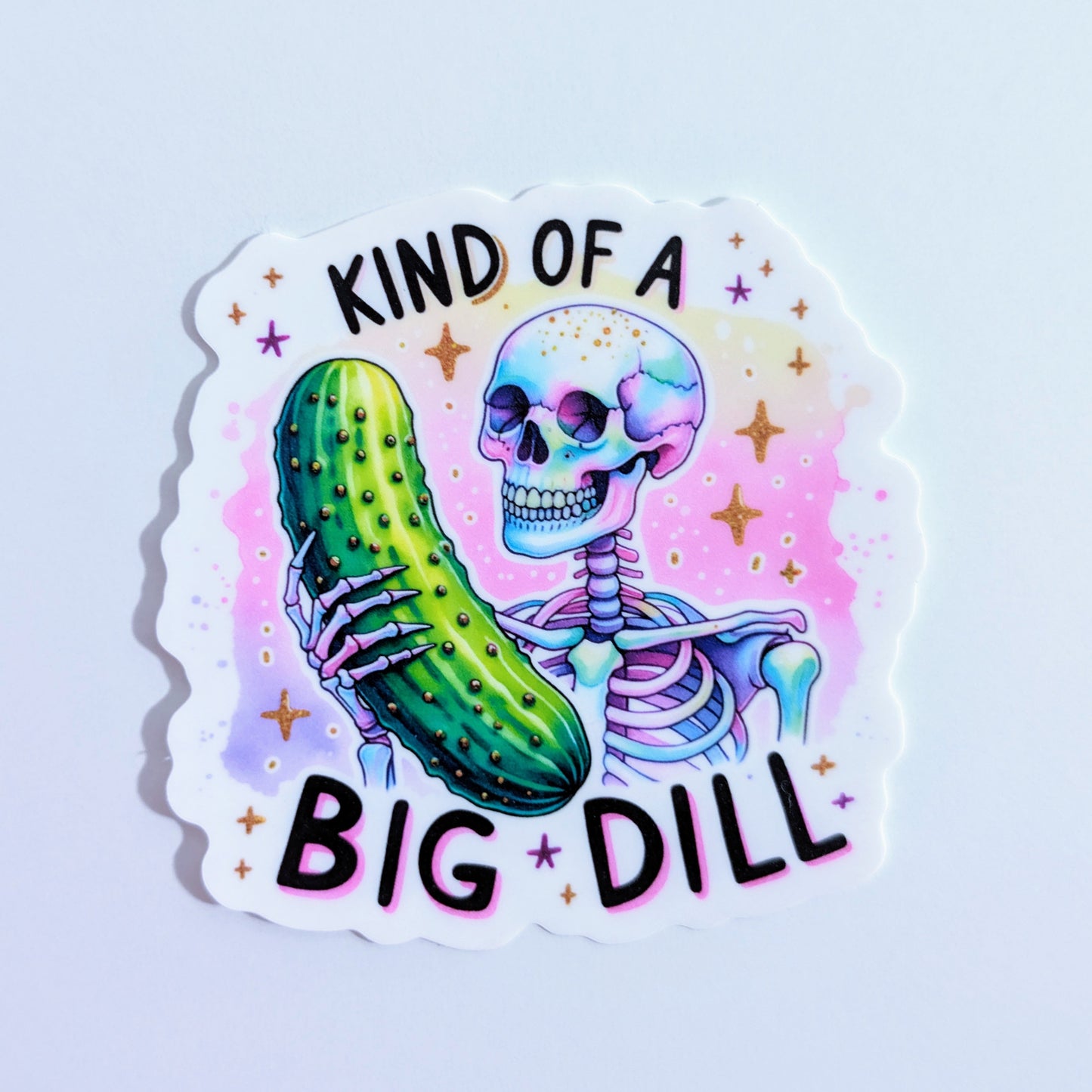Kind of a Big Dill Sticker