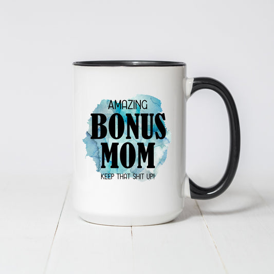 Bonus Mom Coffee Mug