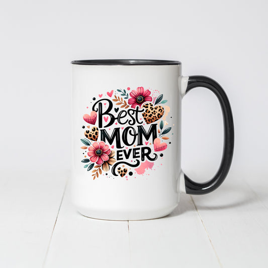 Best Mom Ever 15oz Coffee Mug