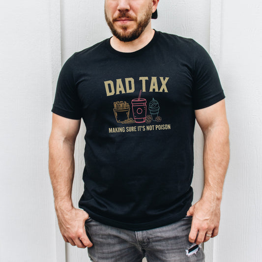 Dad Tax Unisex T-Shirt