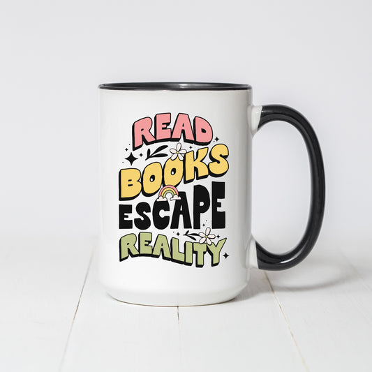Read Books Escape Reality Coffee Mug