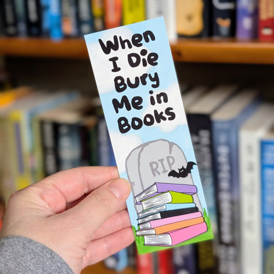 Bury Me In Books Bookmark