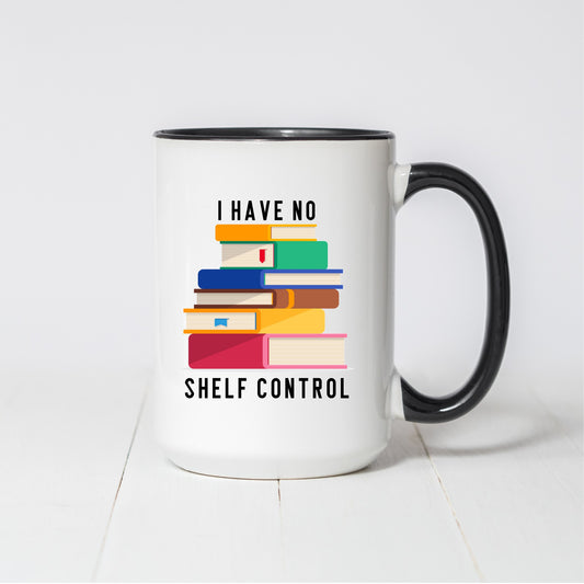 I Have No Shelf Control Coffee Mug